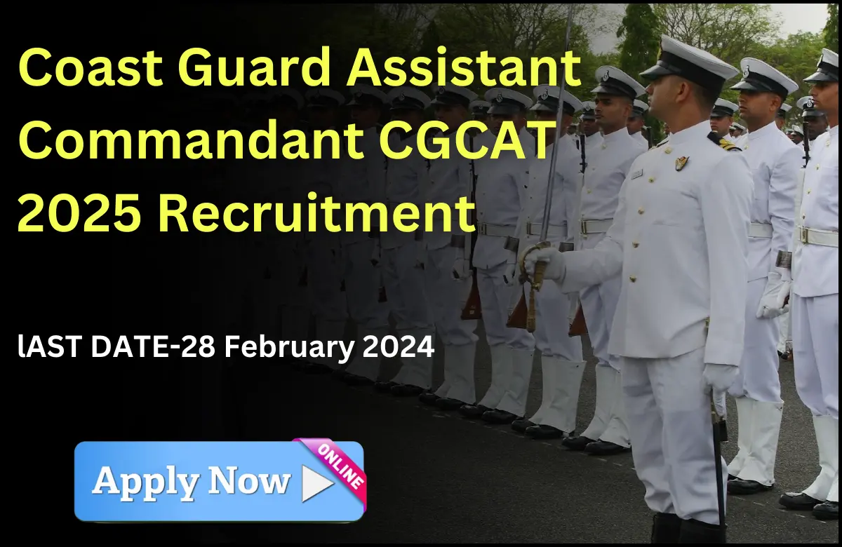 Coast Guard Assistant Commandant CGCAT 2025 Recruitment